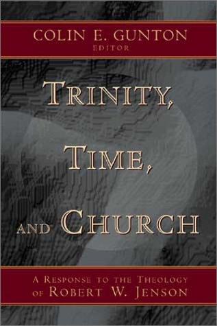 Cover of Trinity, Time, and Church: A Response to the Theology of Robert W. Jenson