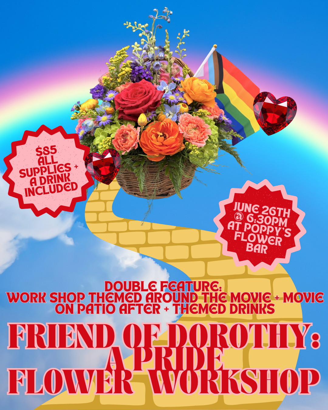 FRIEND OF DOROTHY: A PRIDE FLOWER WORKSHOP + MOVIE NIGHT