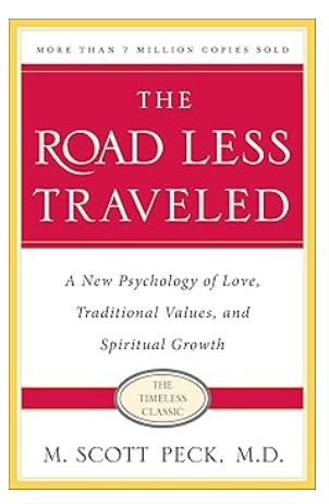 The Road Less Traveled, Timeless Edition: A New Psychology of Love, Traditional Values and Spiritual Growth | M. Scott Peck