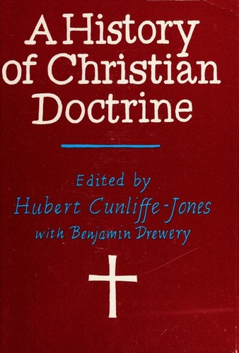 Cover of A History of Christian doctrine: In succession to the earlier work of G.P. Fisher, published in the International theological library series