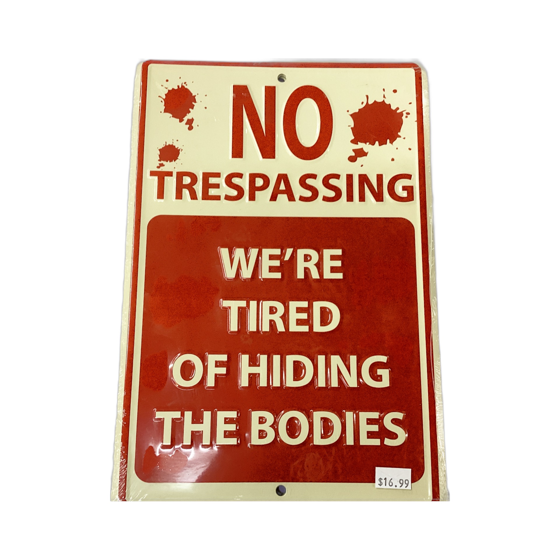 “No Trespassing “Hiding Bodies”