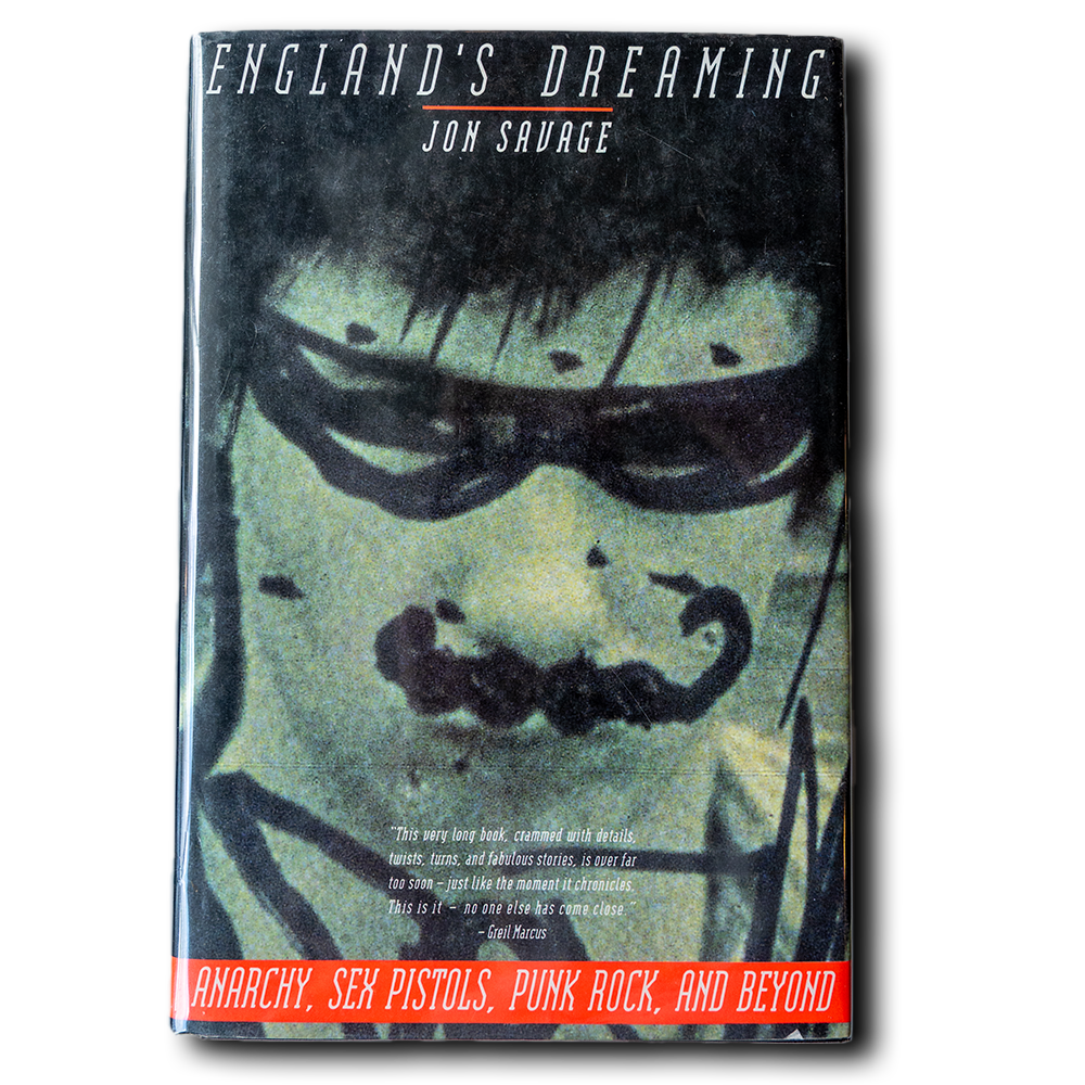 Savage, Jon -- England's Dreaming: Sex Pistols and Punk Rock [Book]