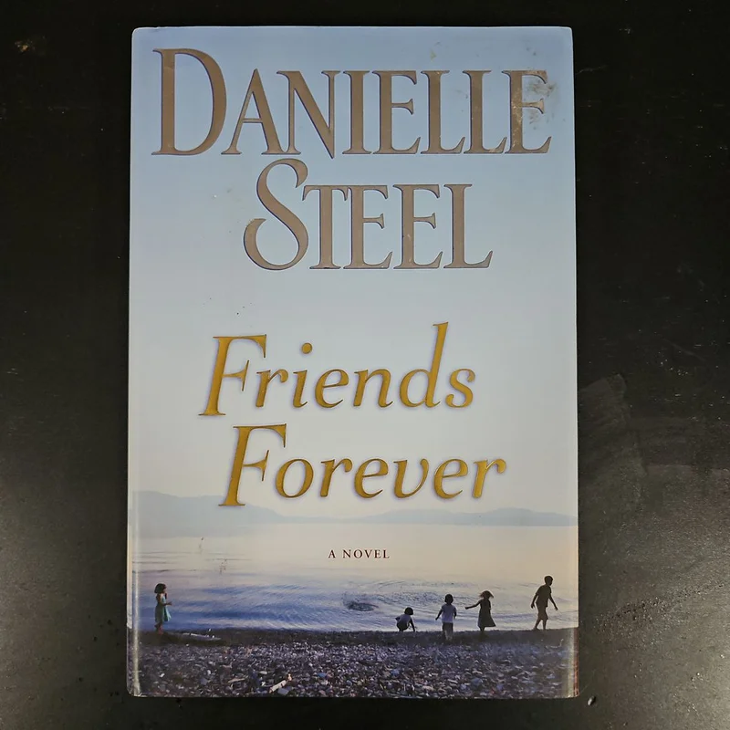 Friends Forever by Danielle Steel
