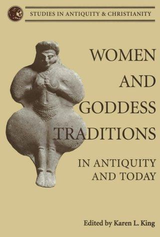 Cover of Women and Goddess Traditions: In Antiquity and Today (Studies in Antiquity and Christianity)