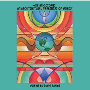 Diane Sahms/—of an octopus: an archite|x|tural awareness of words