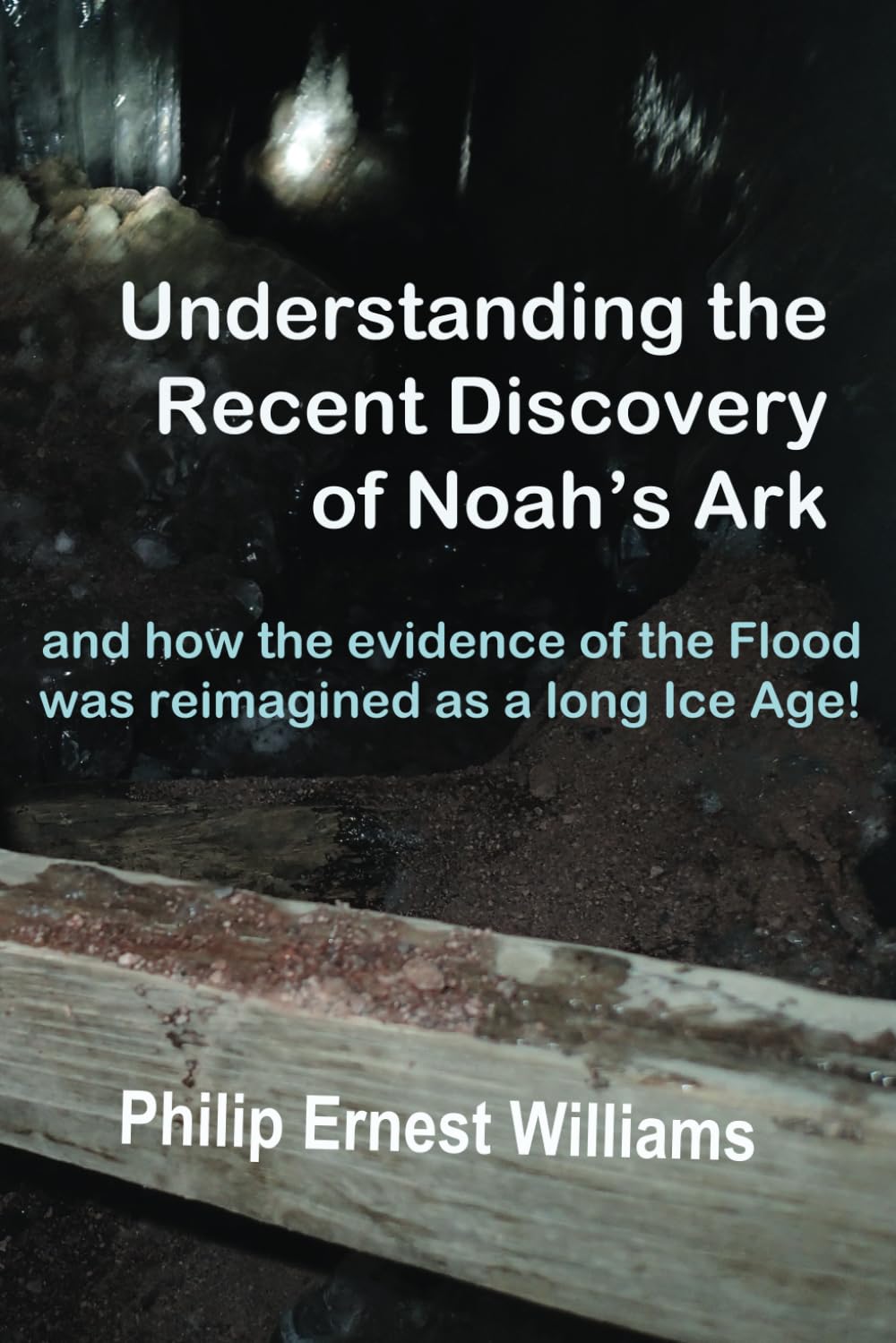 Understanding the Recent Discovery of Noah's Ark