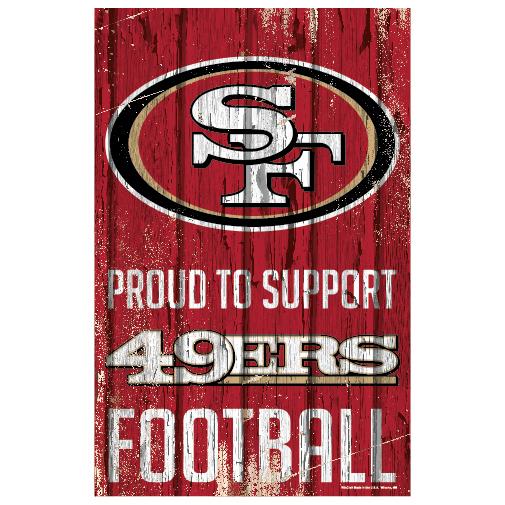 San Francisco 49ers Proud to Support Wooden Sign 11x17"