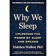 Why We Sleep: Unlocking the Power of Sleep and Dreams | Matthew Walker