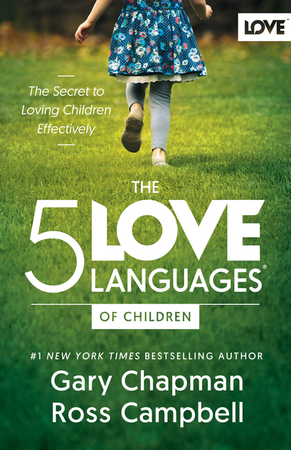 5 Love Languages of Children: The Secret to Loving Children Effectively (Fourth Edition, New)