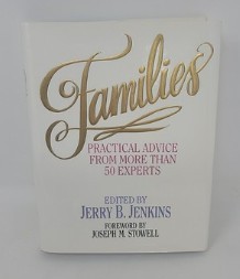 Families: Practical Advice from More Than 50 Experts/Jerry B. Jenkins