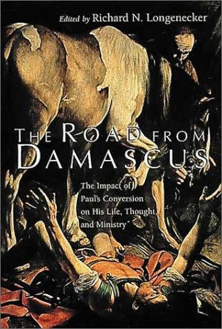 Cover of The Road from Damascus: The Impact of Paul's Conversion on His Life, Thought, and Ministry (McMaster New Testament Studies)