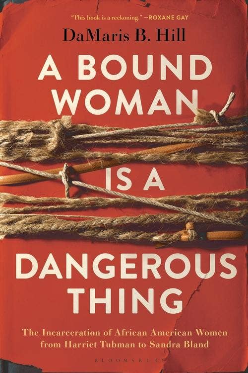 Bound Woman Is a Dangerous Thing