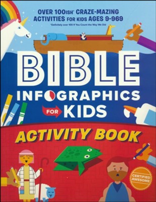 Bible Infographics for Kids Activity Book: Over 100-ish Craze-Mazing Activities for Kids Ages 9 to 969 by Harvest House Publishers