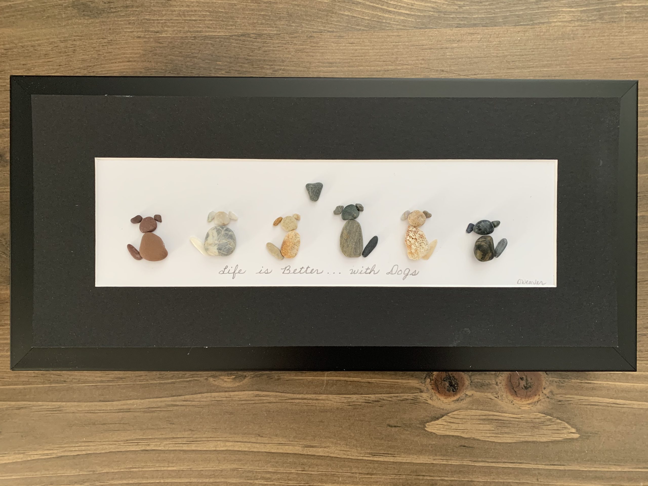 Life is Better With Dogs - Pebble Art