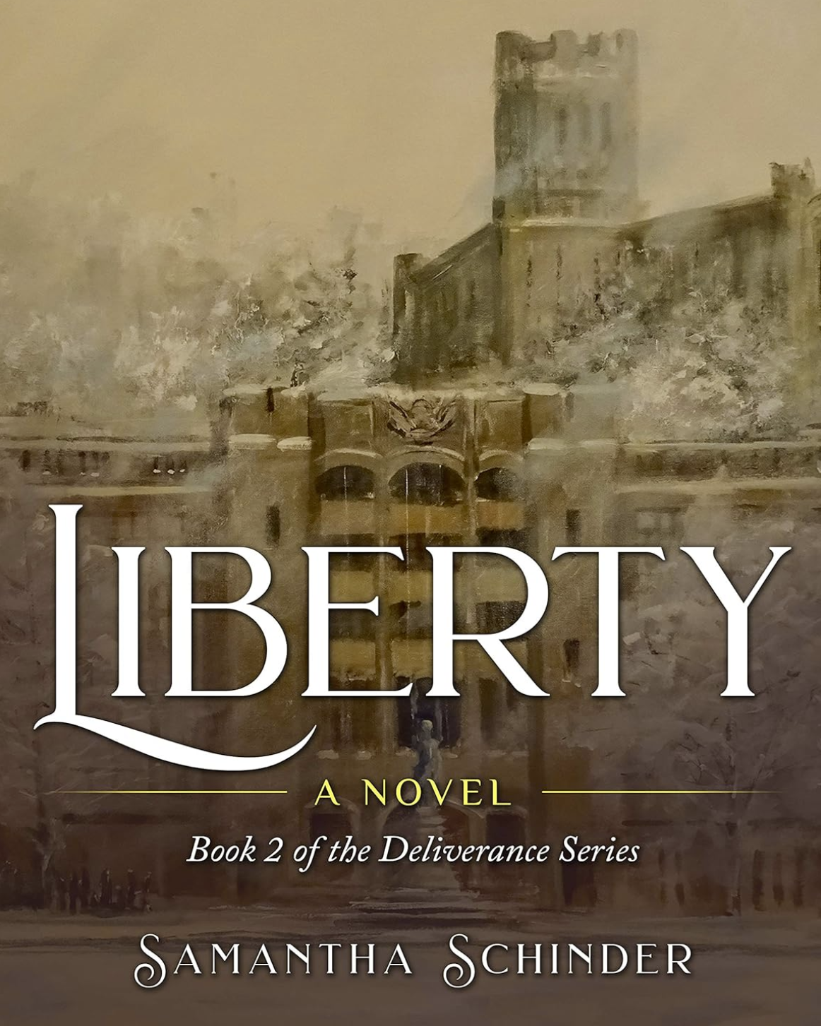 Liberty: A Novel (The Deliverance Series Book 2) by Samantha Schinder