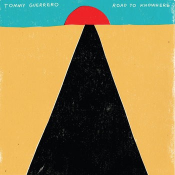 Tommy Guerrero - Road To Knowhere by Unknown Artist - View 1