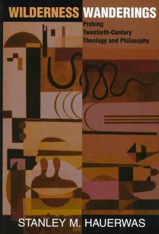 Cover of Wilderness Wanderings: Probing Twentieth-century Theology And Philosophy (Radical Traditions)