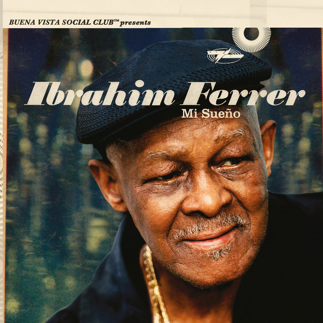 Ibrahim Ferrer - Mi Sueñ̃o by Unknown Artist - View 1