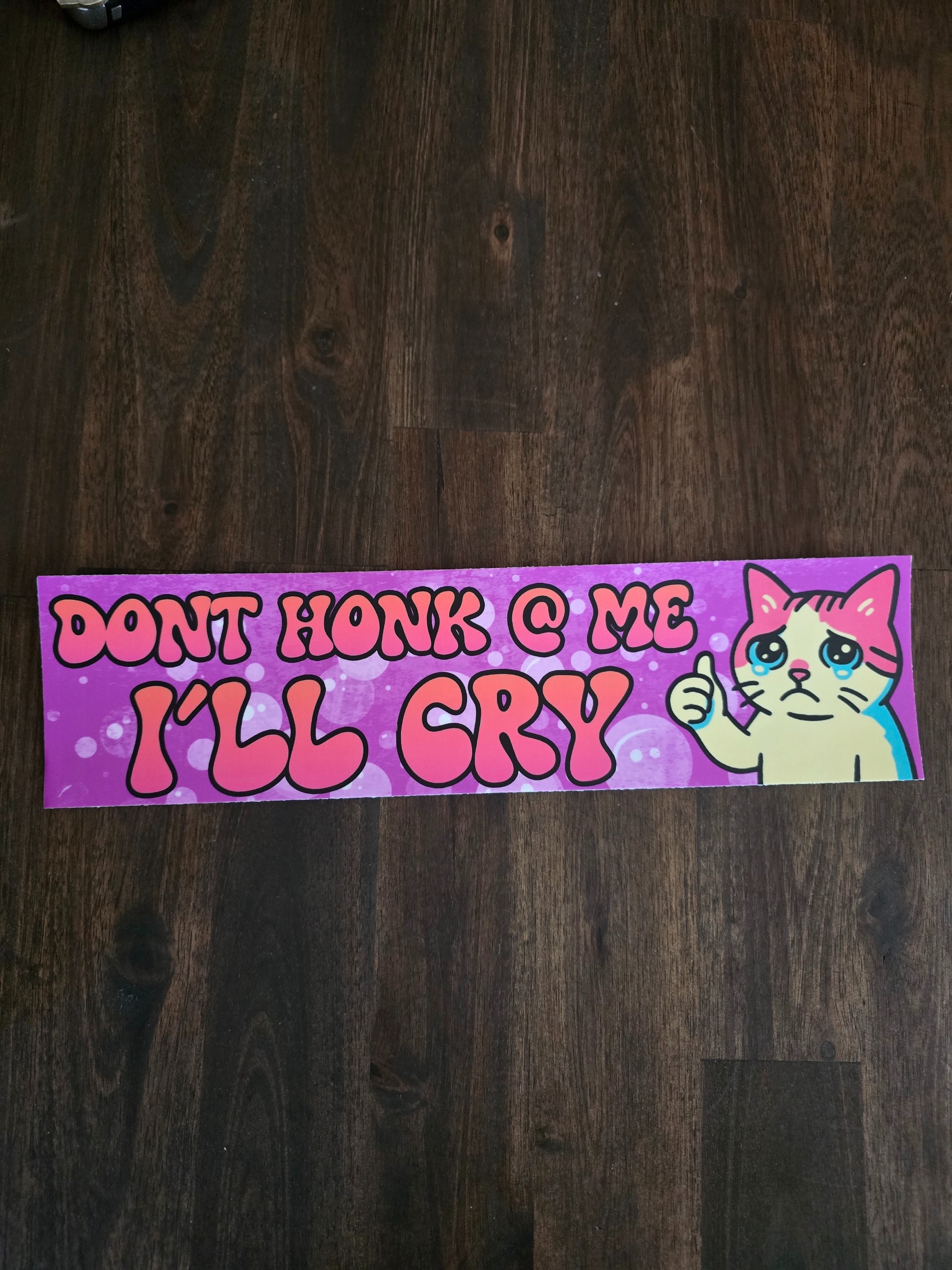 Don't Honk @ Me I'll Cry - view 2