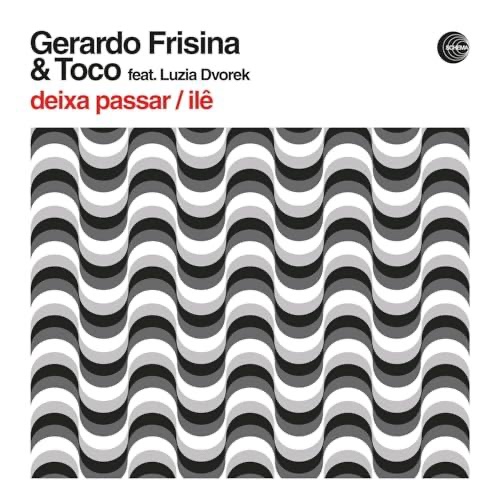Gerardo Frisina & Toco - Deixa Passar / Ilê̂ (12") - View 1