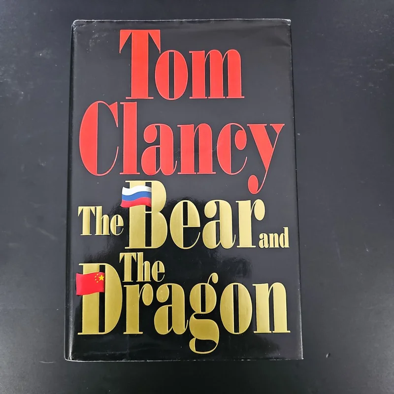 The Bear and The Dragon by Tom Clancy
