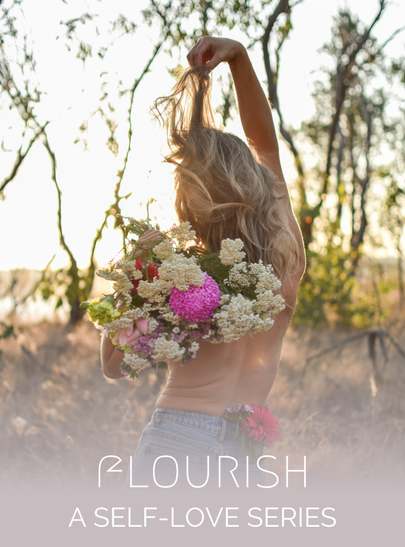 Flourish - A Self Love Series