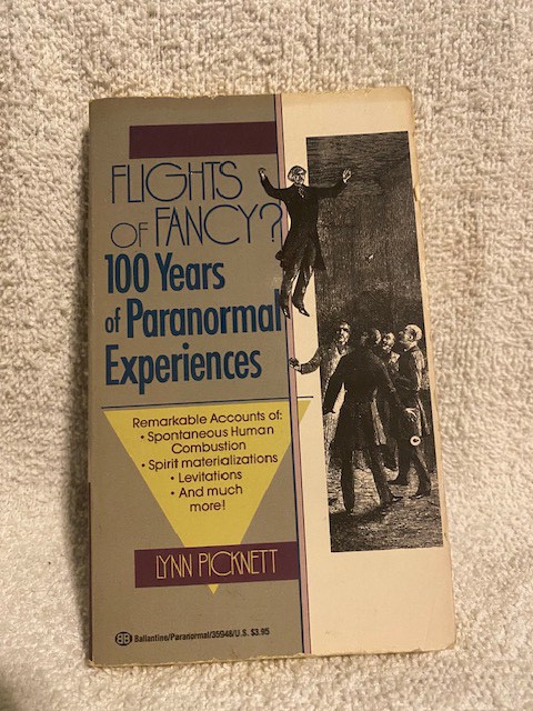 Flights of Fancy? 100 Years of Paranormal Experiences/Lynn Picknett