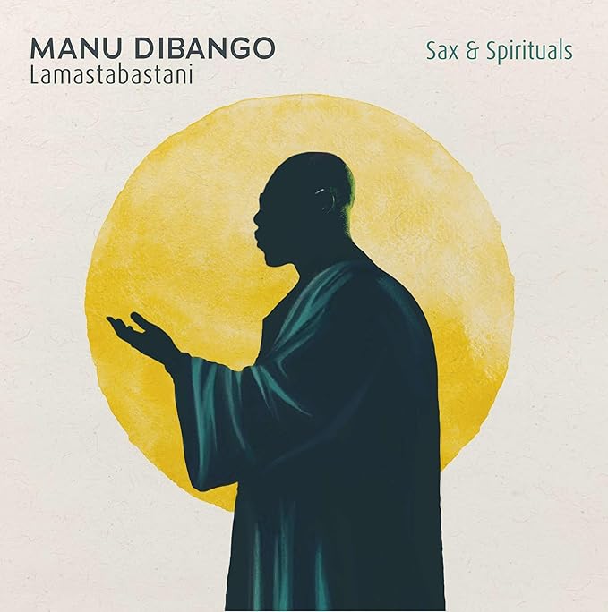 Manu Dibango - Sax & Spirituals Lamastabastani by Unknown Artist - View 1