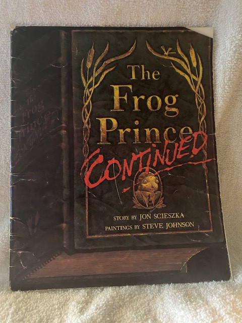 The Frog Prince, Continued/Jon Scieszka