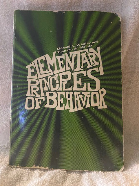 Elementary Principles of Behavior/Richard W. Malott