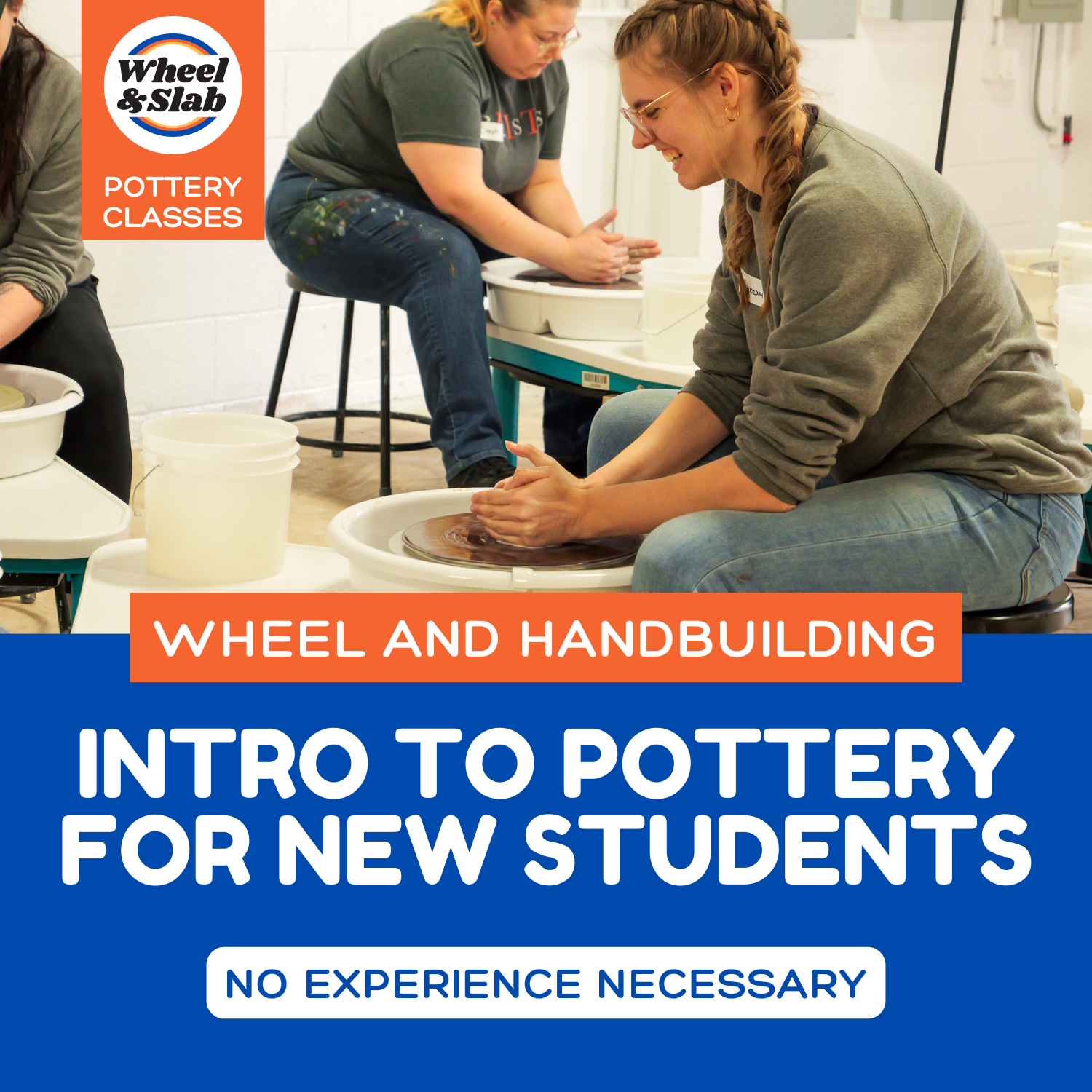 Intro to Pottery for New Students - Wheel and Handbuilding