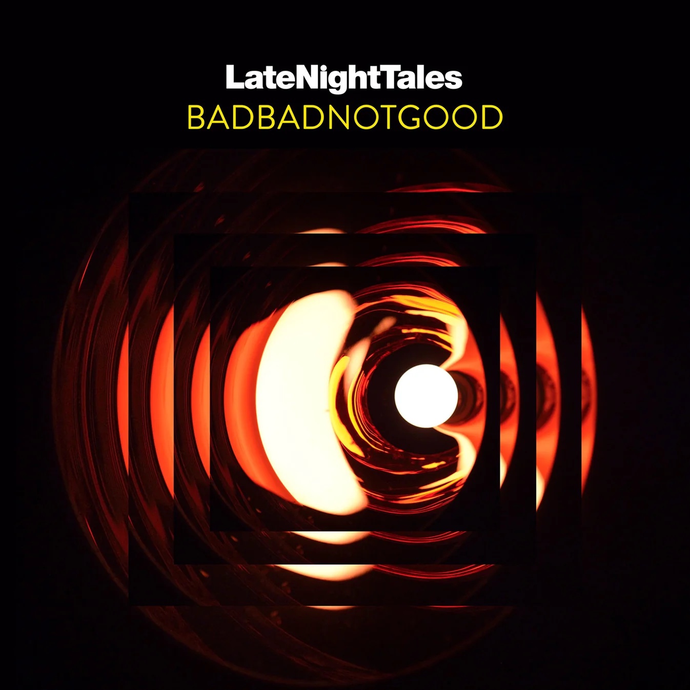 Late Night Tales - BADBADNOTGOOD - View 1