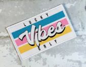 Patch-Lucky Vibes Only Iron On