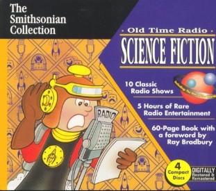 The Smithsonian Collection: Old Time Radio-Science Fiction (10 Classic Radio Shows)
