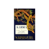 Karma: A Yogi's Guide to Crafting Your Destiny by Sadhguru