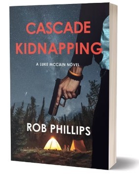 Rob Phillips/Cascade Kidnapping:  A Luke McCain Novel (#4)