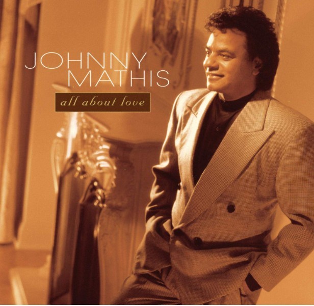 Johnny Mathis/All About Love