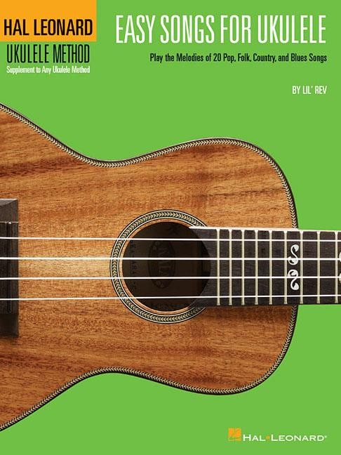 Easy Songs for Ukulele Supplementary Songbook to Hal Leonard Ukulele Method