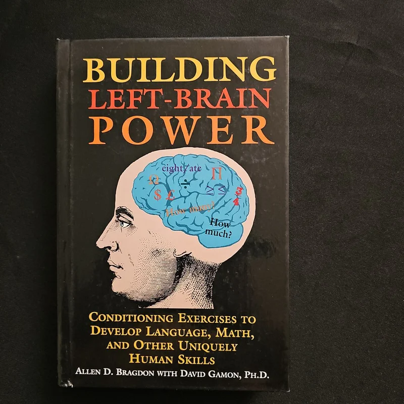 Building Left-Brain Power by Allen D. Bragdon
