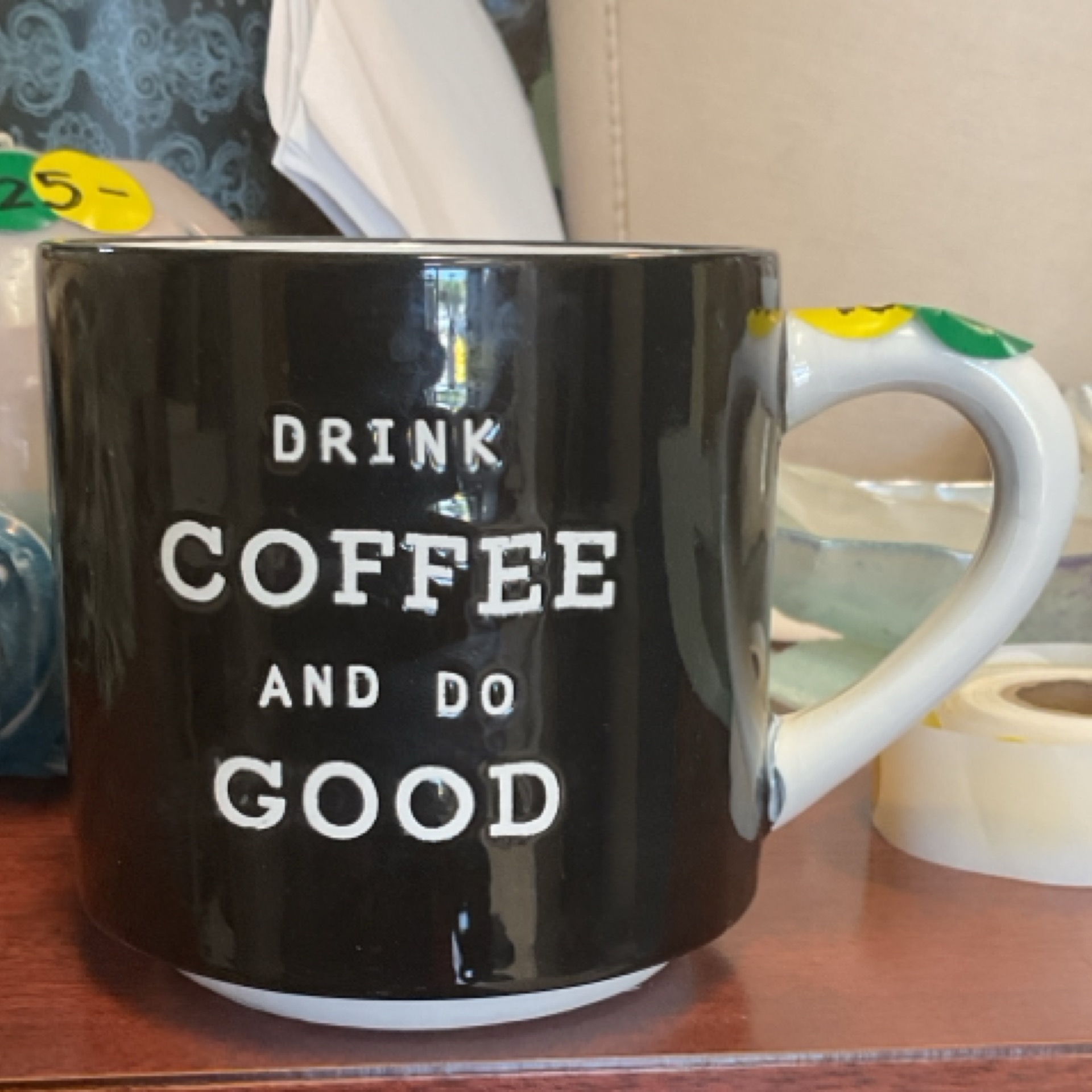 Drink Coffee and Do Good Mug