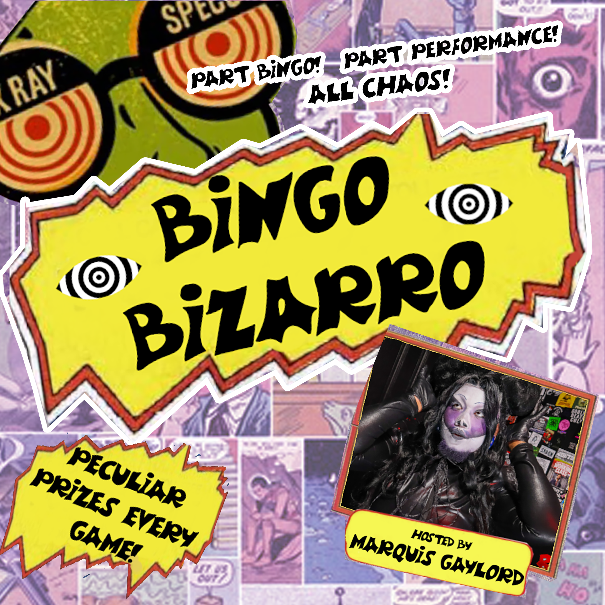 August 13th "Bingo Bizarro" with your host Marquis Gaylord!