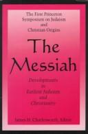Cover of The Messiah: Developments in Earliest Judaism and Christianity The First Princeton Symposium on Judaism and Christian Origins