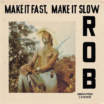 Rob - Make It Fast Make It Slow by Unknown Artist - View 1