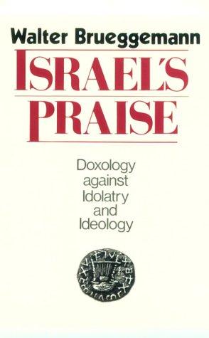 Cover of Israel's Praise: Doxology Against Idolatry and Ideology