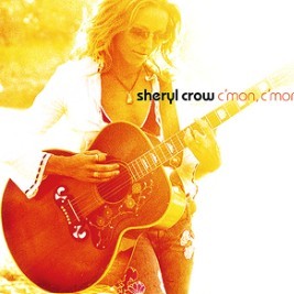 Sheryl Crow/ C'mon C'mon