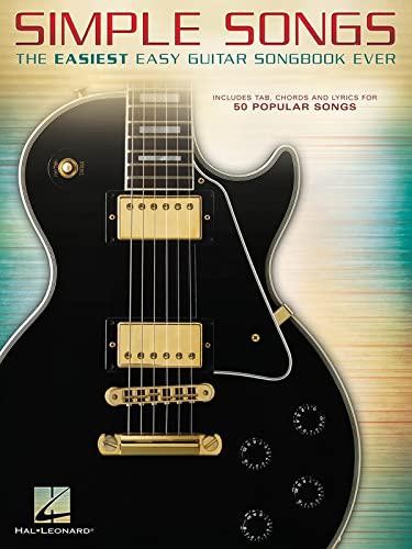 Simple Songs: The Easiest Easy Guitar Songbook Ever by Hal Leonard Corp.