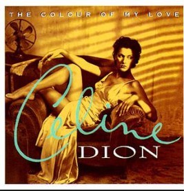 Celine Dion/The Colour of My Love