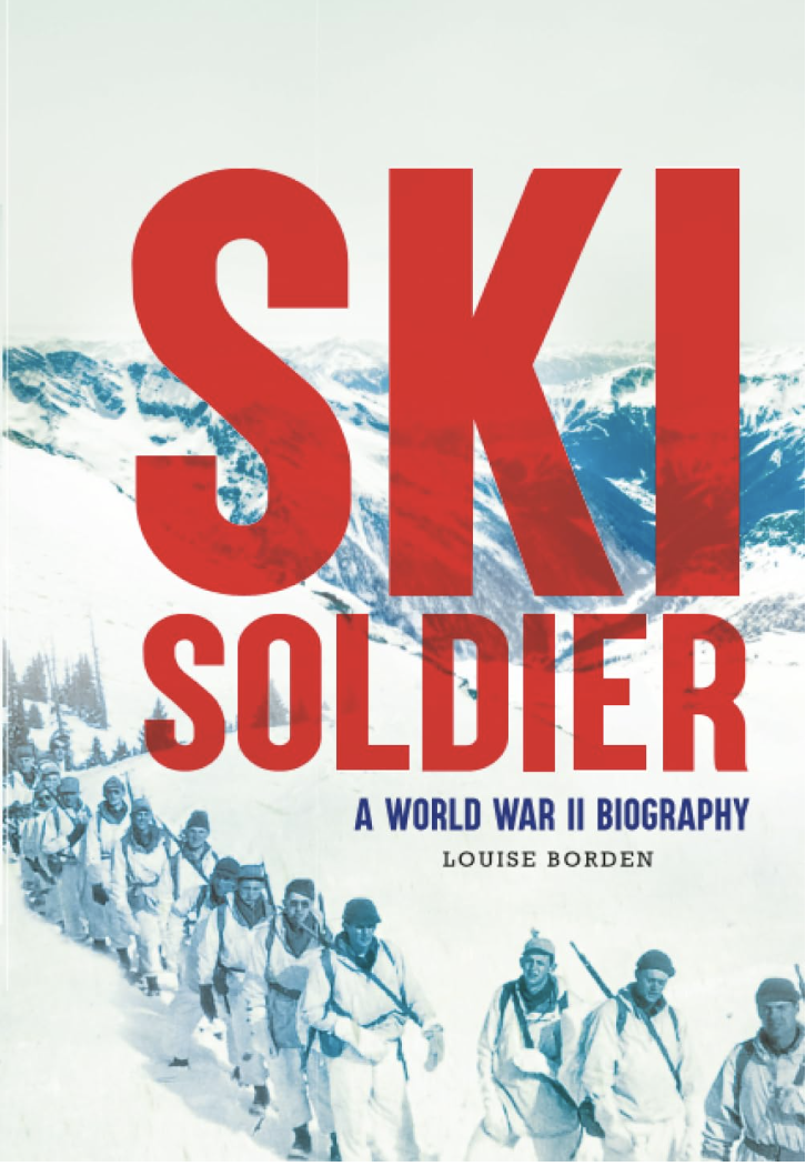Ski Soldier: A World War II Biography