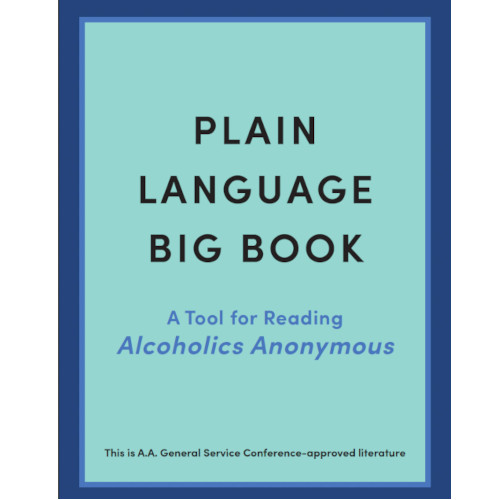 B-90 Alcoholics Anonymous Plain Language (Big Book)