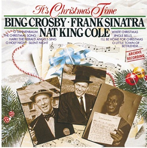 Bing Crosby, Frank Sinatra, Nat King Cole/It's Christmas Time